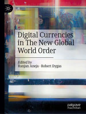 cover image of Digital Currencies in the New Global World Order